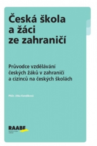 Kniha Česká škola a žáci ze zahraničí Jitka Kendíková