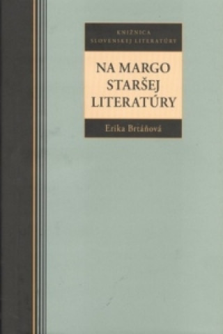 Könyv Na margo staršej literatúry Erika Brtáňová