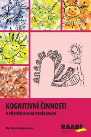 Carte Kognitivní činnosti pro předškolní vzdělávání Nádvorníková Hana Mgr.