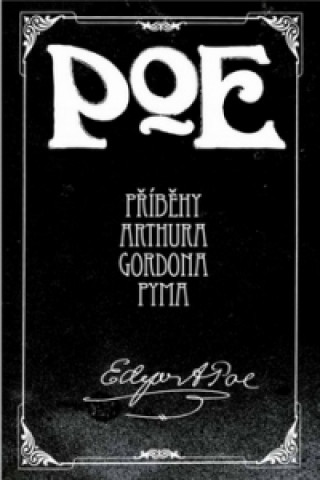Carte Příběhy Arthura Gordona Pyma Edgar Allan Poe