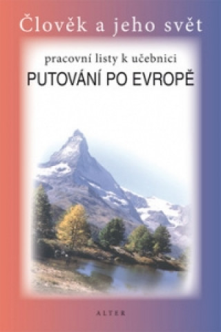 Knjiga Pracovní listy k učebnici Putování po Evropě Alena Šotolová