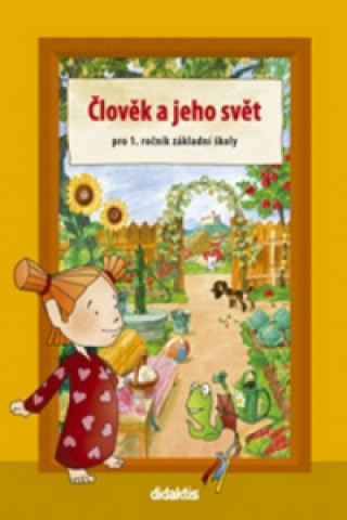 Kniha Člověk a jeho svět pro 1. ročník základní školy S. Kopečková