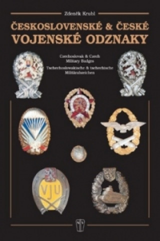 Книга Československé a české vojenské odznaky Zdeněk Krubl