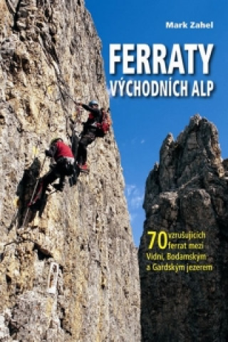 Kniha Ferraty Východních Alp Mark Zahel
