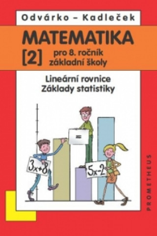 Kniha Matematika 2 pro 8. ročník základní školy Oldřich Odvárko