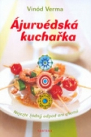 Book Ájurvédská kuchařka Vinod Verma