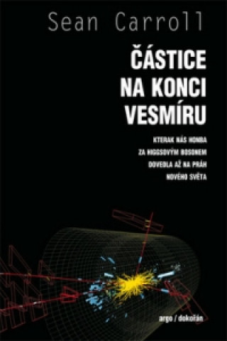 Knjiga Částice na konci vesmíru Sean Carrol
