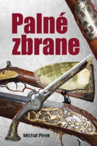 Książka Palné zbrane Michal Pírek