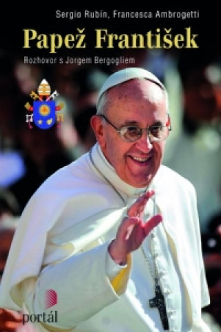 Könyv Papež František Sergio Rubín