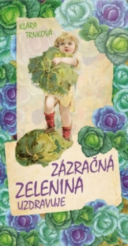 Book Zázračná zelenina Klára Trnková