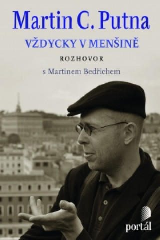 Book Martin C. Putna Vždycky v menšině Martin Bedřich