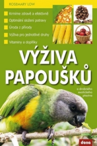 Carte Výživa papoušků a drobného exotického ptactva Rosemary Low