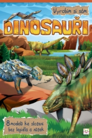 Knjiga Dinosauři Vyrobím si sám Piotr Brydak