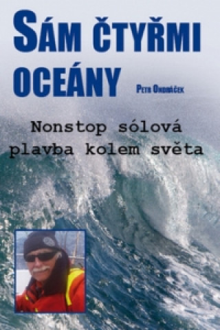 Könyv Sám čtyřmi oceány Petr Ondráček