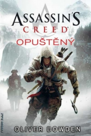Książka Assassin's Creed Opuštěný Oliver Bowden