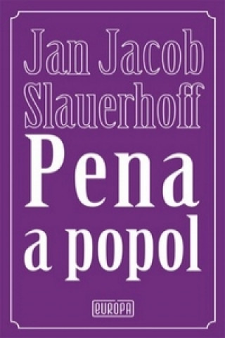 Kniha Pena a popol Jan Jacob Slauerhoff
