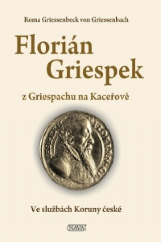 Kniha Florián Griespek Roma Griessenbeck von Griessenbach