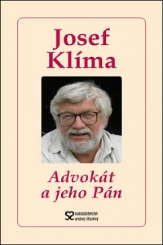 Book Advokát a jeho Pán Josef Klíma