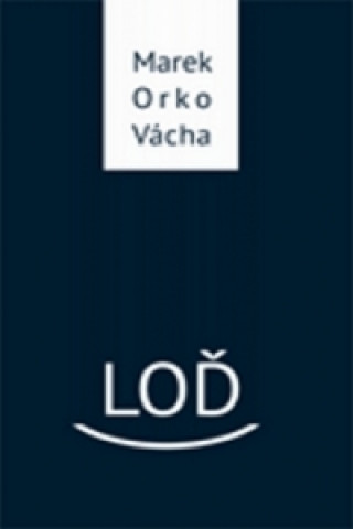 Książka Loď Marek Vácha