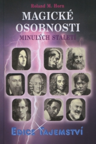 Kniha Magické osobnosti minulého století Roland M. Horn