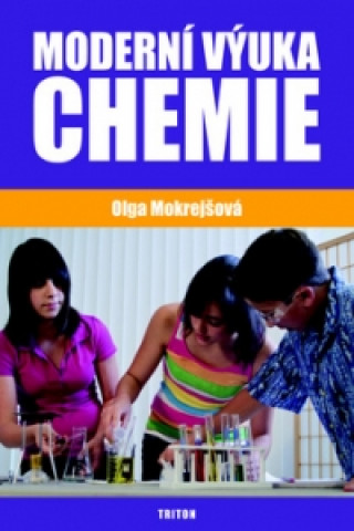 Kniha Moderní výuka chemie Olga Mokrejšová