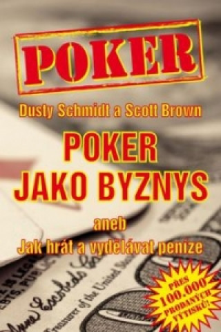 Carte Poker Poker jako byznys Dusty Schmidt
