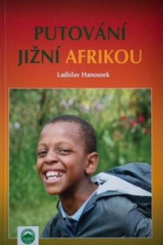 Kniha Putování Jižní Afrikou Ladislav Hanousek