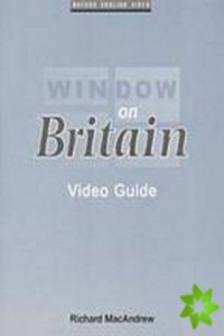 Könyv Window on Britain: Video Guide Richard MacAndrew