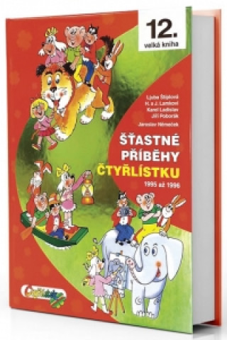 Könyv Šťastné příběhy Čtyřlístku Ljuba Štíplová