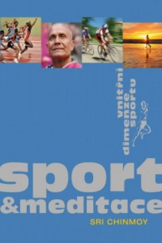 Knjiga Sport a meditace Sri Chinmoy