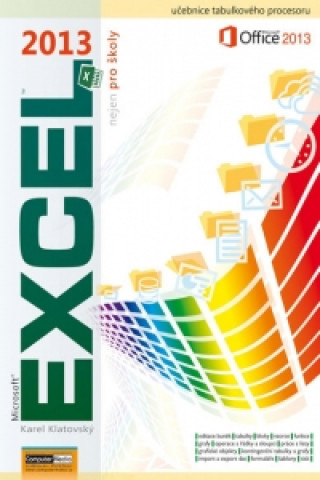 Book Excel 2013 nejen pro školy Karel Klatovský