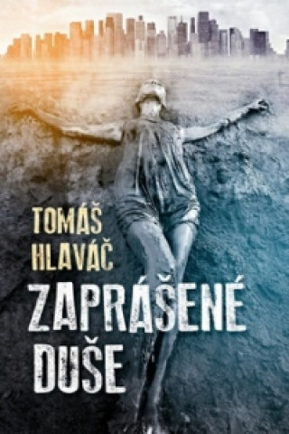 Könyv Zaprášené duše Tomáš Hlaváč