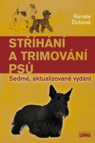Kniha Stříhání a trimování psů Renate Dolzová