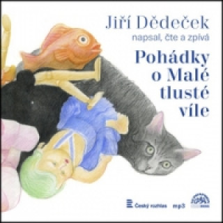Аудио Pohádky o malé tlusté víle Jiří Dědeček
