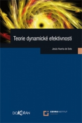 Knjiga Teorie dynamické efektivnosti Ladislav Tajovský