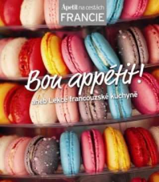 Kniha Bon appétit! Redakce časopisu Apetit