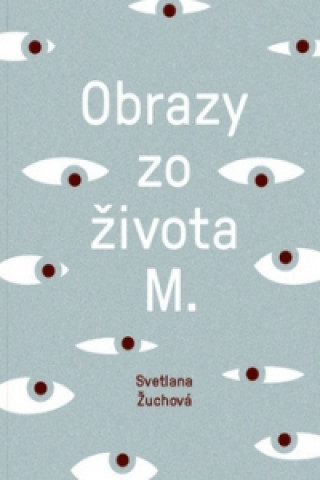 Kniha Obrazy zo života M. Svetlana Žuchová