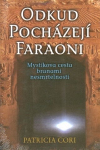 Kniha Odkud pocházejí faraoni Patricia Cori