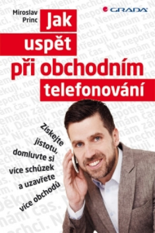 Kniha Jak uspět při obchodním telefonování Miroslav Princ