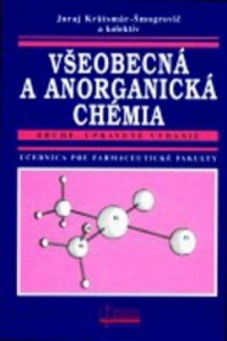 Book Všeobecná a anorganická chémia Juraj Krätsmár-Šmogrovič