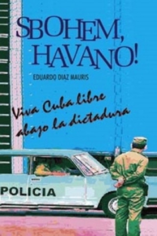 Kniha Sbohem, Havano! Mauris Eduardo Diaz