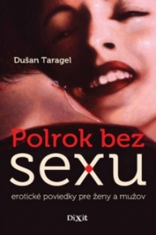 Książka Polrok bez sexu Dušan Taragel