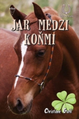 Kniha Jar medzi koňmi Christiane Gohlová