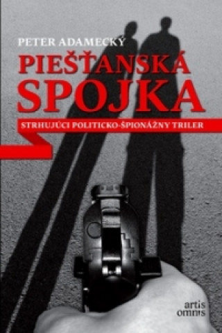 Könyv Piešťanská spojka Peter Adamecký