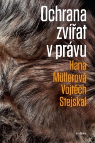 Kniha Ochrana zvířat v právu Hana Müllerová