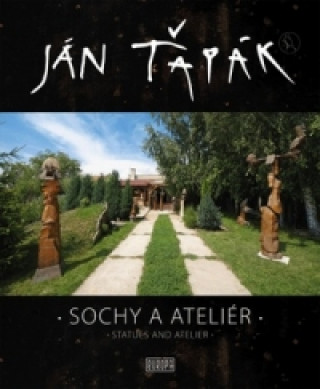 Kniha Sochy a ateliér Statues and atelier Ján Ťapák