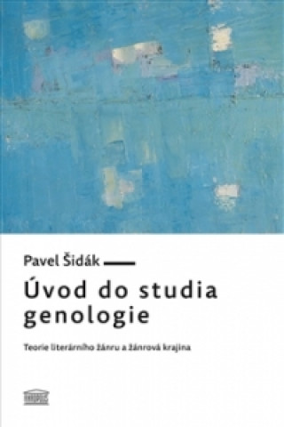 Book Úvod do studia genologie Pavel Šidák