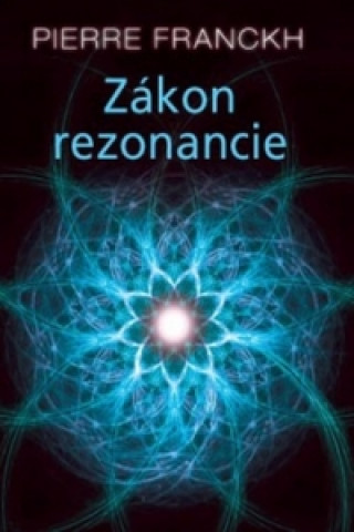 Книга Zákon rezonancie Pierre Franckh