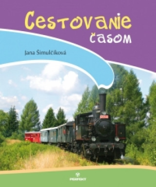 Kniha Cestovanie časom Jana Šimulčíková
