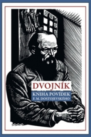 Könyv Dvojník Fjodor Michajlovič Dostojevskij